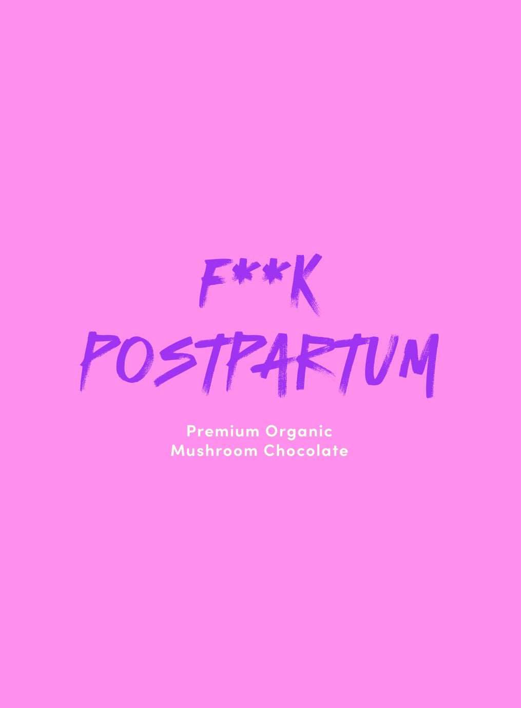F**K POSTPARTUM ADAPTOGENIC-MUSHROOM MICRODOSING 10 CHOCOLATE CUPS